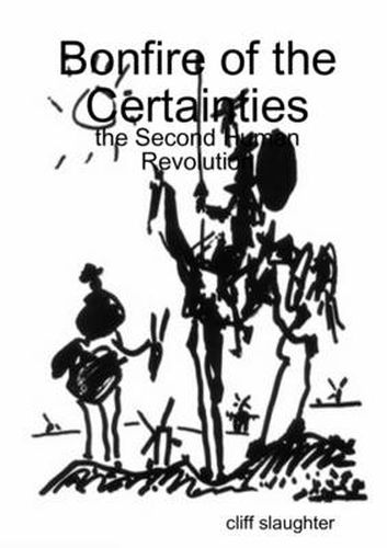 Cover image for Bonfire of the Certainties: the Second Human Revolution