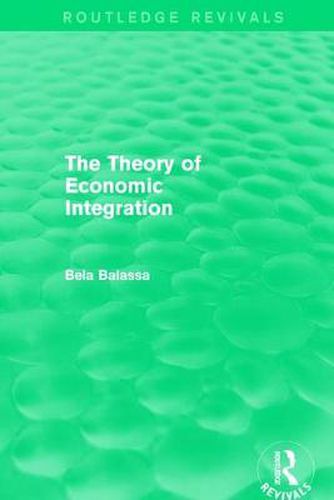 Cover image for The Theory of Economic Integration