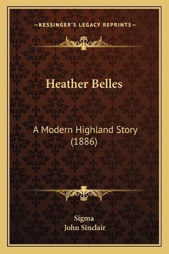 Heather Belles: A Modern Highland Story (1886)