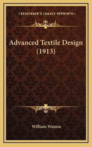 Cover image for Advanced Textile Design (1913)