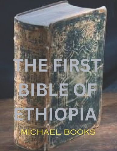 The first Bible of Ethiopia