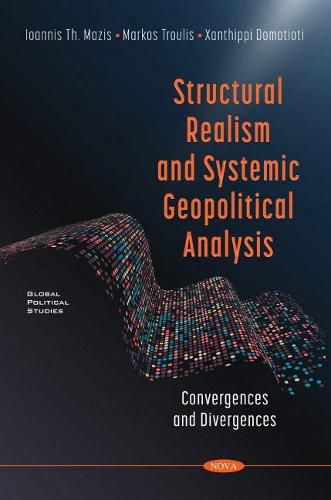 Cover image for Structural Realism and Systemic Geopolitical Analysis: Convergences and Divergences