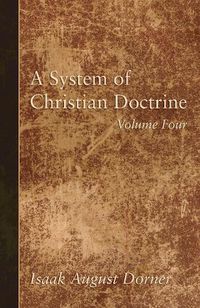 Cover image for A System of Christian Doctrine, Volume 4