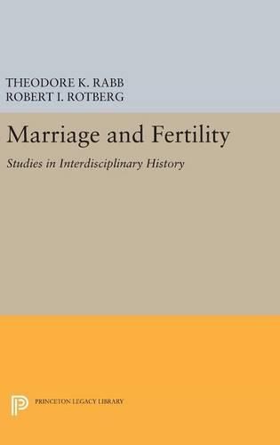 Marriage and Fertility: Studies in Interdisciplinary History