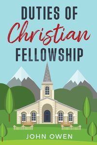 Cover image for Duties of Christian Fellowship