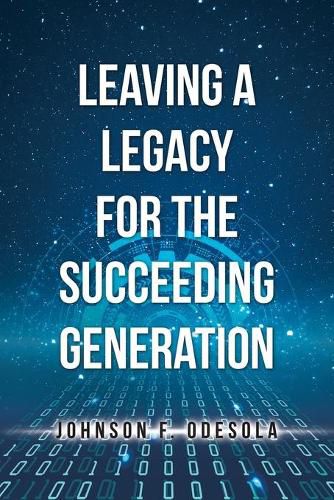Cover image for Leaving a Legacy for the Succeeding Generation
