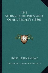 Cover image for The Sphinx's Children and Other People's (1886) the Sphinx's Children and Other People's (1886)