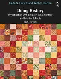 Cover image for Doing History: Investigating with Children in Elementary and Middle Schools