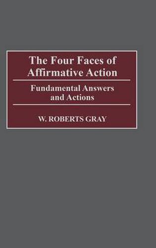 The Four Faces of Affirmative Action: Fundamental Answers and Actions