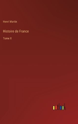 Cover image for Histoire de France: Tome X