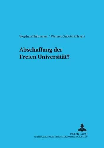 Abschaffung Der Freien Universitaet?