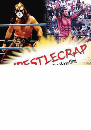 Wrestlecrap: The Very Worst of Professional Wrestling