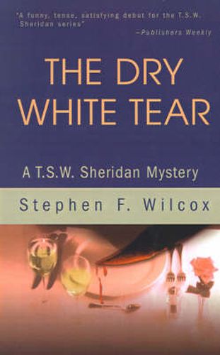 Cover image for The Dry White Tear: A T.S.W. Sheridan Mystery