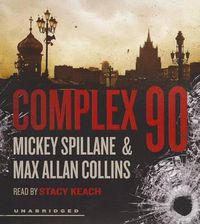 Cover image for Complex 90: A Mike Hammer Novel