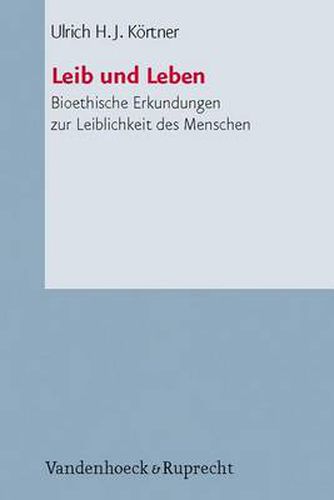 Cover image for Arbeiten zur Pastoraltheologie, Liturgik und Hymnologie: Bioethische Erkundungen zur Leiblichkeit des Menschen