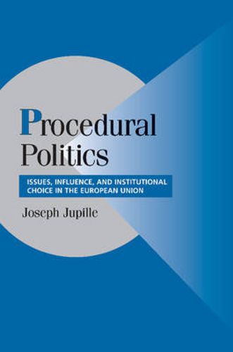 Cover image for Procedural Politics: Issues, Influence, and Institutional Choice in the European Union