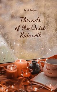 Cover image for Threads of the Quiet Rainveil