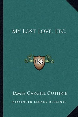 Cover image for My Lost Love, Etc.