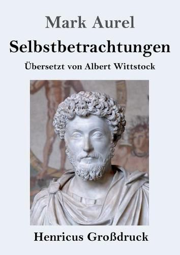 Cover image for Selbstbetrachtungen (Grossdruck)