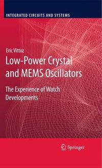 Cover image for Low-Power Crystal and MEMS Oscillators: The Experience of Watch Developments