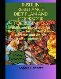 Cover image for Insulin Resistance Diet Plan and Cookbook for Beginners
