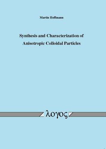 Cover image for Synthesis and Characterization of Anisotropic Colloidal Particles