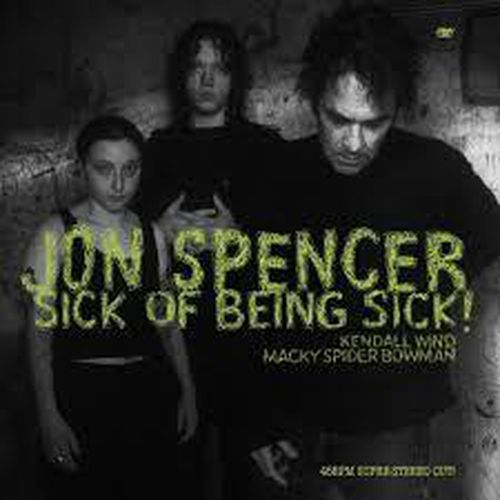 Cover image for Sick Of Being Sick! - Jon Spencer *** Vinyl