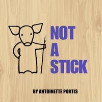 Cover image for Not a Stick