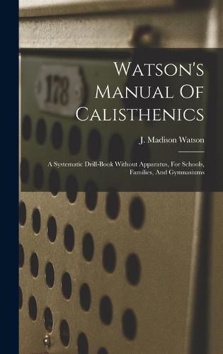 Watson's Manual Of Calisthenics