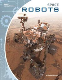 Cover image for Robot Innovations: Space Robots