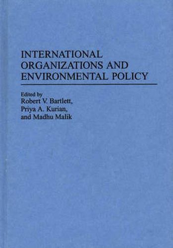 Cover image for International Organizations and Environmental Policy