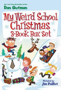 Cover image for My Weird School Christmas 3-Book Box Set: Miss Holly Is Too Jolly!, Dr. Carbles Is Losing His Marbles!, Deck the Halls, We're Off the Walls!
