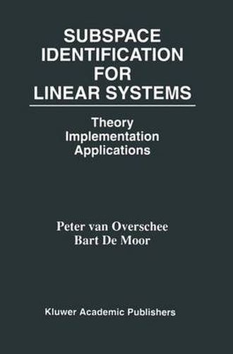 Cover image for Subspace Identification for Linear Systems: Theory - Implementation - Applications