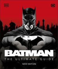 Cover image for Batman The Ultimate Guide New Edition