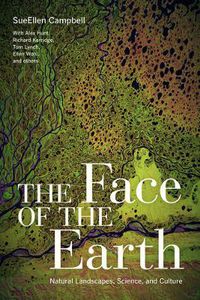 Cover image for The Face of the Earth: Natural Landscapes, Science, and Culture