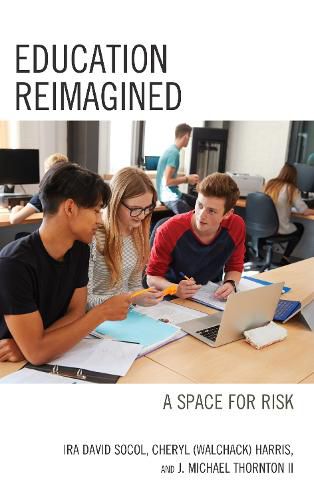 Cover image for Education Reimagined: A Space for Risk