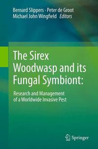 Cover image for The Sirex Woodwasp and its Fungal Symbiont:: Research and Management of a Worldwide Invasive Pest