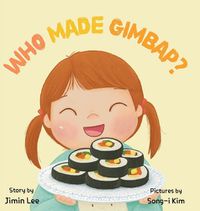 Cover image for Who Made Gimbap?