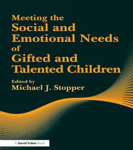 Cover image for Meeting the Social and Emotional Needs of Gifted and Talented Children