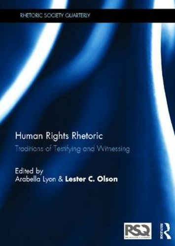 Cover image for Human Rights Rhetoric: Traditions of Testifying and Witnessing