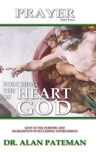 Cover image for Prayer, Touching the Heart of God (Part Two)