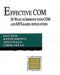 Cover image for Effective COM: 50 Ways to Improve Your COM and MTS-based Applications