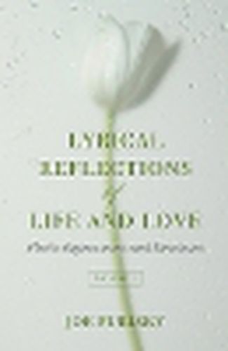 Cover image for Lyrical Reflections of Life and Love - Volume 1