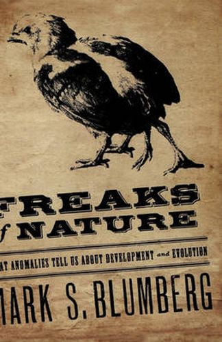 Cover image for Freaks of Nature: What Anomalies Tell Us about Development and Evolution