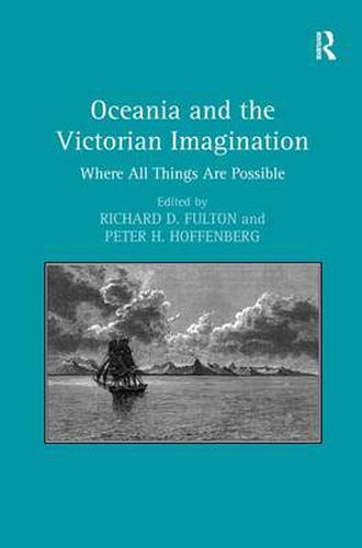 Cover image for Oceania and the Victorian Imagination: Where All Things Are Possible