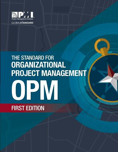 Cover image for The Standard for Organizational Project Management (OPM)