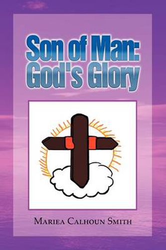 Cover image for Son of Man: God's Glory