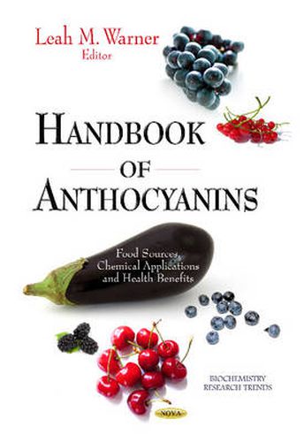 Cover image for Handbook of Anthocyanins: Food Sources, Chemical Applications & Health Benefits