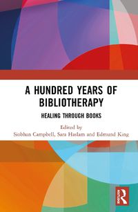 Cover image for A Hundred Years of Bibliotherapy