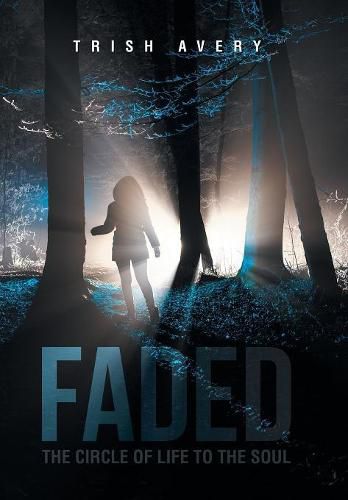 Cover image for Faded: The Circle of Life to the Soul